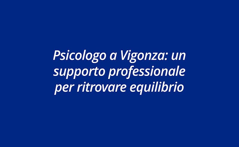 psicologo a Vigonza